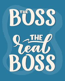 The Real  virtual Boss Day eCard greeting
