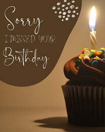 Sorry virtual Belated Birthday eCard greeting