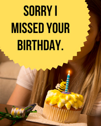 I Missed online Belated Birthday Card