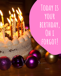 I Forgot online Funny Birthday Card | Virtual Funny Birthday Ecard