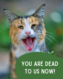 You Are Dead virtual Funny Leaving eCard greeting