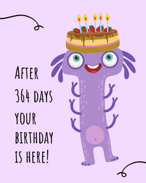 After 364 Days virtual Funny Birthday eCard greeting