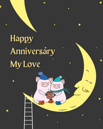 My Love virtual Funny Anniversary eCard greeting
