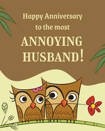 Annoying Husband virtual Funny Anniversary eCard greeting