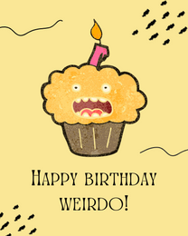 Weirdo online Funny Birthday Card | Virtual Funny Birthday Ecard