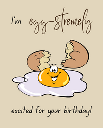 Egg Stremely  virtual Funny Birthday eCard greeting