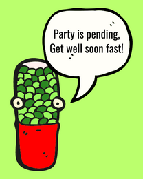 Party Is Pending virtual Funny Get Well Soon eCard greeting