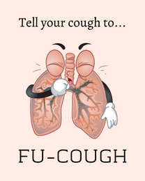 Fu Cough online Funny Get Well Soon Card | Virtual Funny Get Well Soon Ecard