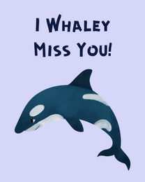 Whaley You online Miss You Card | Virtual Miss You Ecard
