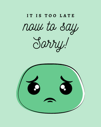 Too Late online Sorry Card