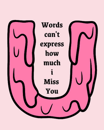 Words Can't Express virtual Miss You eCard greeting