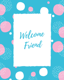 Come Friend online Welcome To The Team Card | Virtual Welcome To The Team Ecard