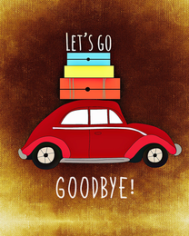 Lets Go online Funny Leaving Card | Virtual Funny Leaving Ecard