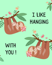 Hanging With You online Valentine Card | Virtual Valentine Ecard