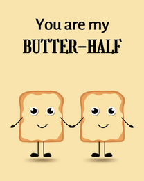 Butter Half virtual Valentine eCard greeting