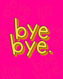 Bye Bye virtual Farewell eCard greeting