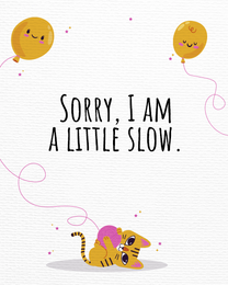 Little Slow online Belated Birthday Card | Virtual Belated Birthday Ecard