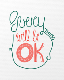 Will Be Ok online Motivation & Inspiration Card | Virtual Motivation & Inspiration Ecard