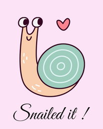 Snailed It virtual Promotion eCard greeting