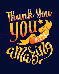 You Are Amazing  online Saying Thank You Card