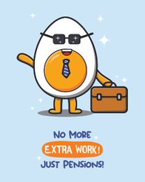 Extra Work online Funny Retirement Card