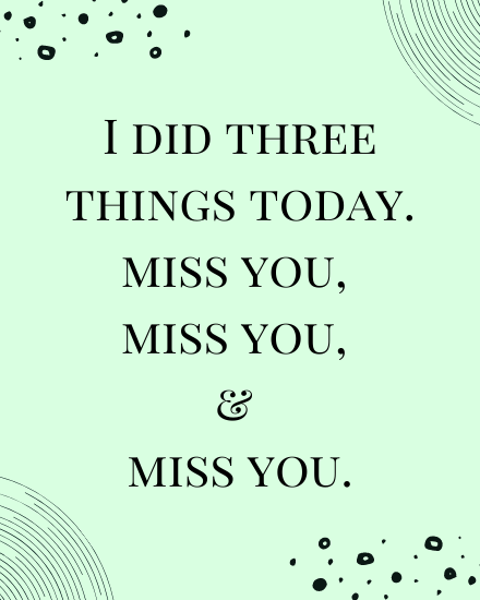 Three Things online Miss You Card