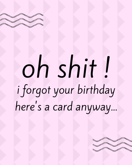 Anyway online Belated Birthday Card