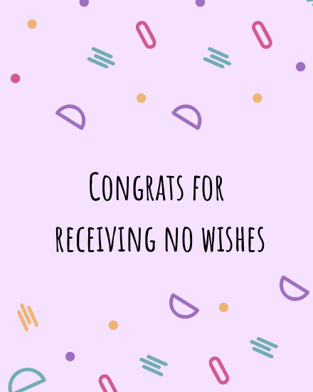 No Wishes online Congratulations Card
