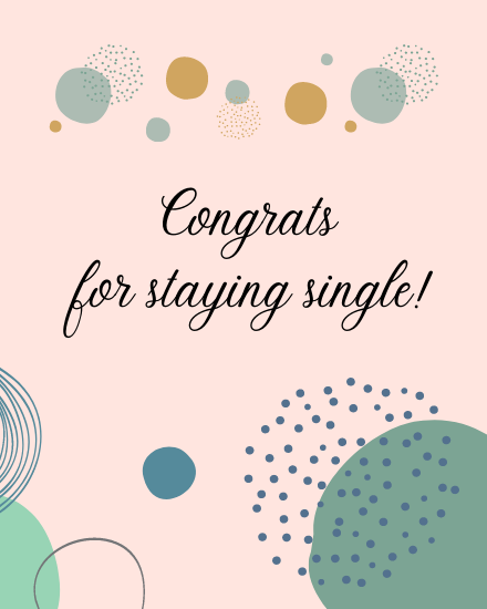 Staying Single online Congratulations Card