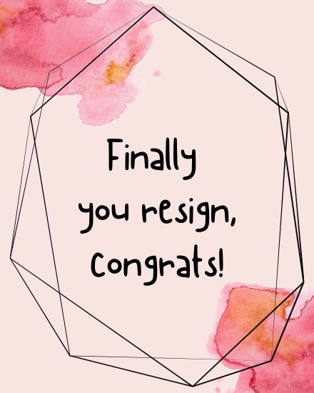 Your Resign  online Congratulations Card