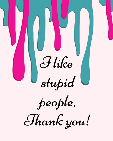Stupid People online Thank You Card