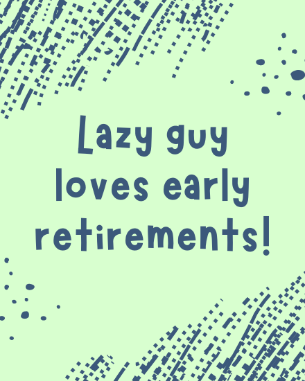 Lazy Guy online Retirement Card