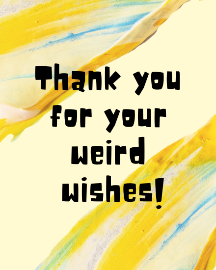 Weird Wishes online Thank You Card