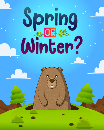 Spring Or Winter online Groundhog Day Card