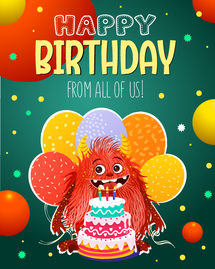 Green background with a red cartoon monster holding a colorful tiered cake, surrounded by yellow and orange balloons, with the message Happy Birthday from all of us.