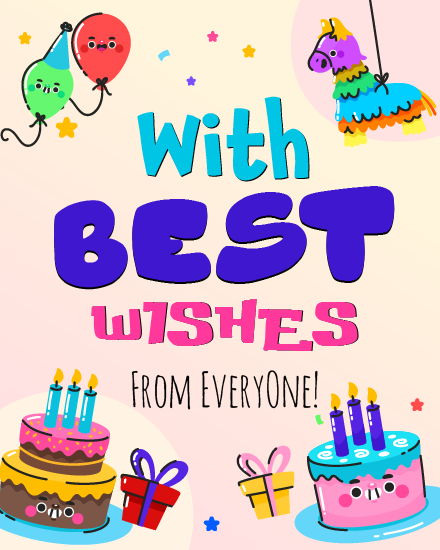 Playful pastel layout featuring two smiling cakes with lit candles, three colorful gift boxes, and the message With Best Wishes from Everyone.
