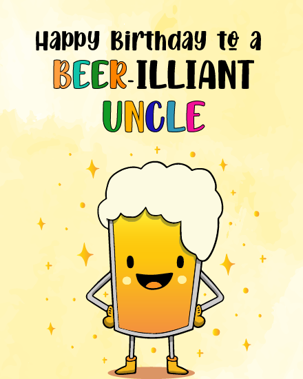 To A Beer-illiant online Uncle Birthday Card