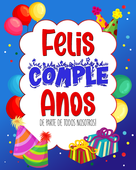 Spanish design on a blue background with gift boxes, balloons, party hats, and Feliz cumpleaños de parte de todos nosotros in bold fonts.
