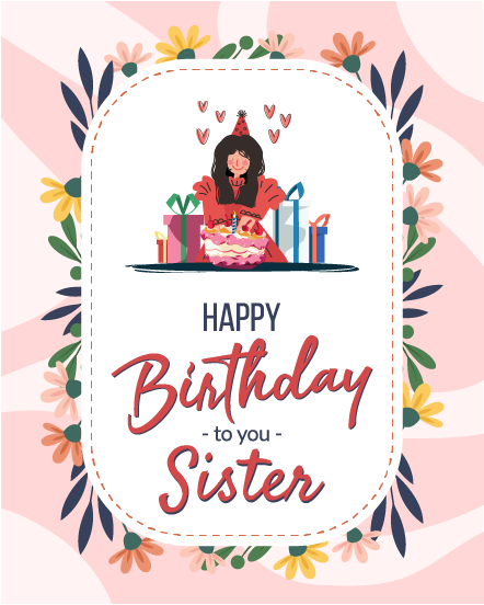 Celebrating With Cake Around Floral Frame online Sister Birthday Card