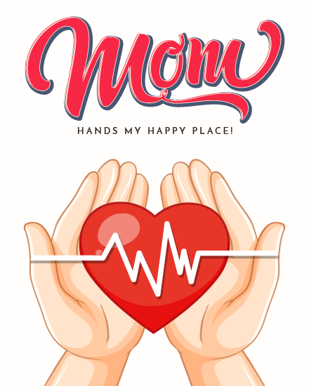 Mom Hands My Happy Place online Mother's Day Card