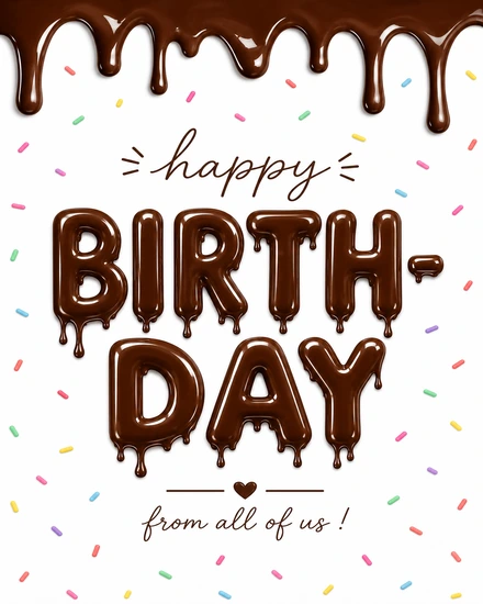 Free birthday card From All Of Us with melted chocolate drip letters, rainbow sprinkles, and heart on white background