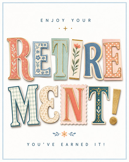 Free retirement card with patterned scrapbook letters says Enjoy Your Retirement You've Earned It